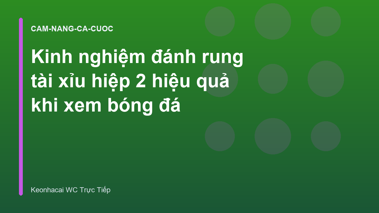 Kinh nghiệm đánh rung tài xỉu hiệp 2 hiệu quả khi xem bóng đá